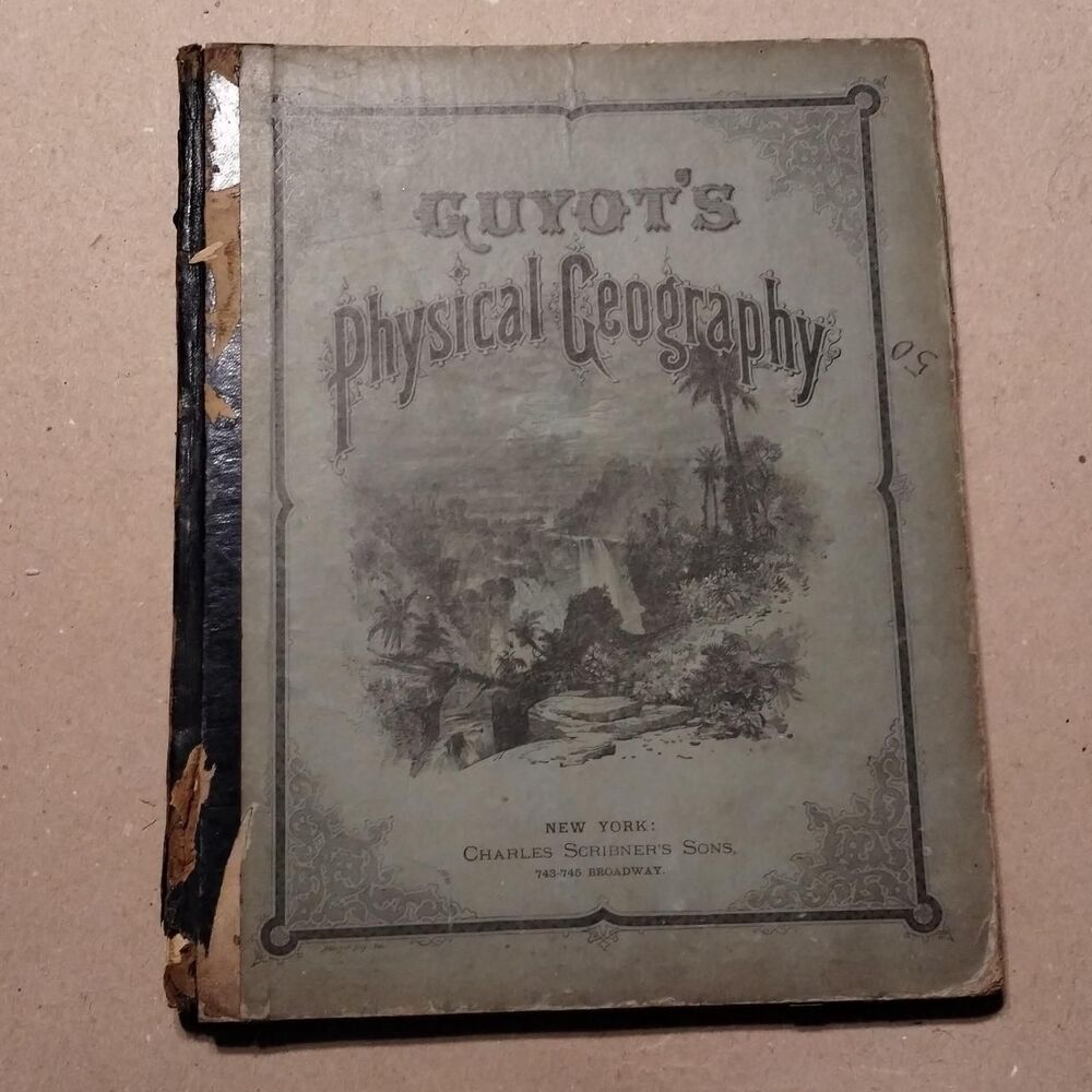 Guyot's Physical Geography   1873 Edition